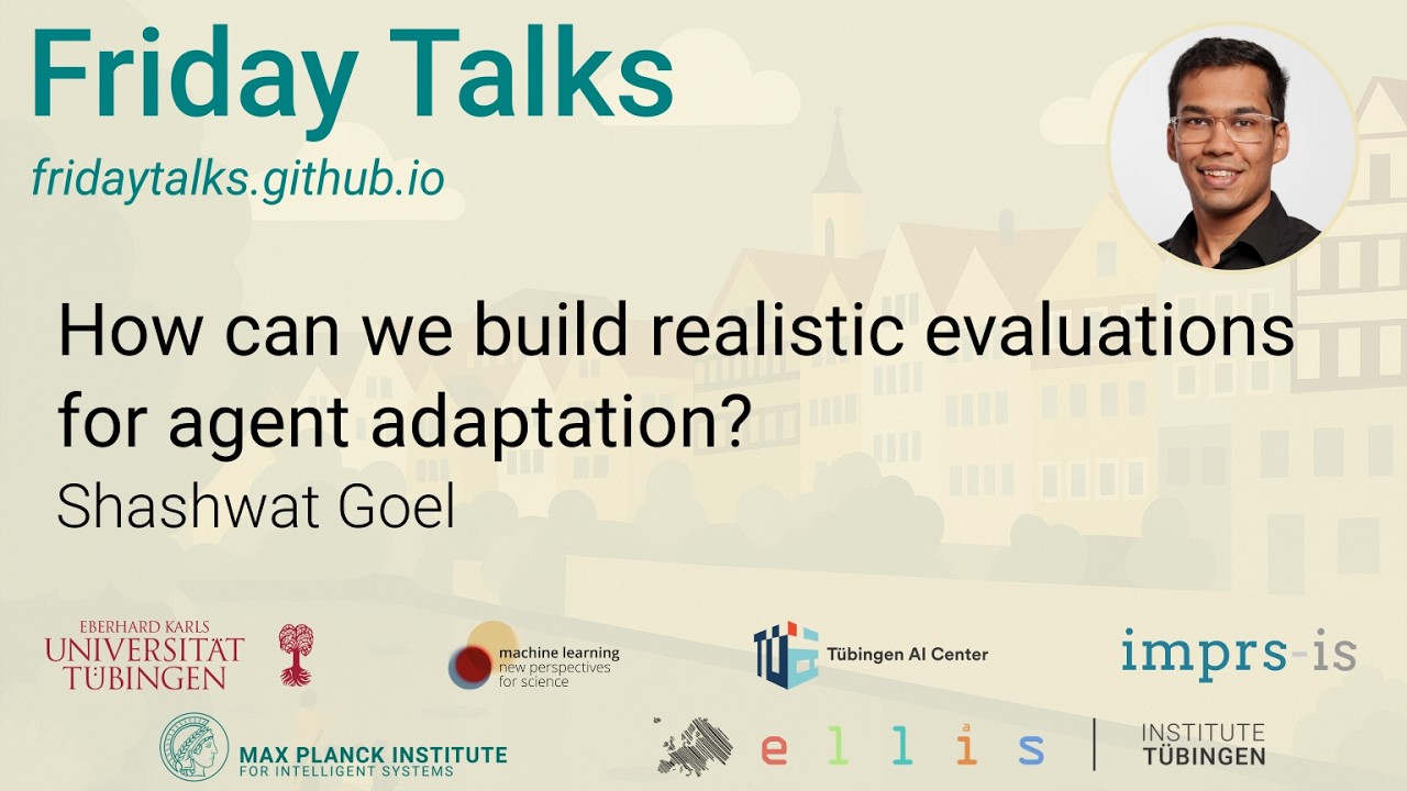 Talk recording: Shashwat Goel, Realistic Evaluations for Agent Adaptation